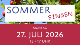 Sommersingen – am 27. Juli, 15 Uhr